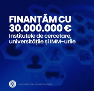 Ministerul Cercetării, Inovării și Digitalizării a lansat două noi apeluri de proiecte în cadrul Programului Creștere Inteligentă, Digitalizare și Instrumente Financiare 2021-2027